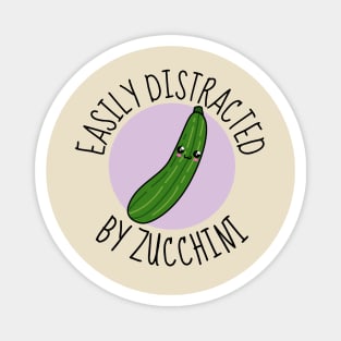 Easily Distracted By Zucchini Funny Magnet